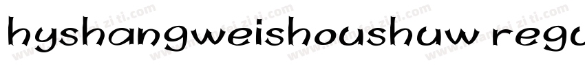 hyshangweishoushuw regular字体字体转换